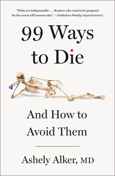 Paperback 99 Ways to Die: And How to Avoid Them Book