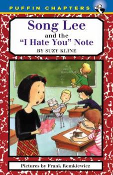 SONG LEE AND THE I HATE YOU NOTES - Book #4 of the Song Lee