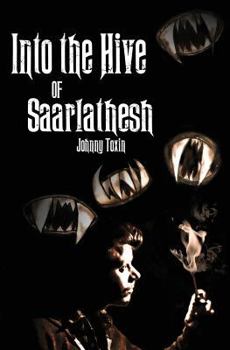 Paperback Into the Hive of Saarlathesh Book