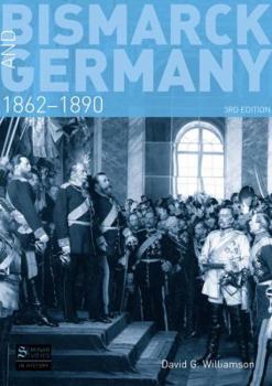 Bismarck and Germany 1862-1890 - Book  of the Seminar Studies in History