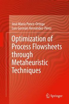 Hardcover Optimization of Process Flowsheets Through Metaheuristic Techniques Book