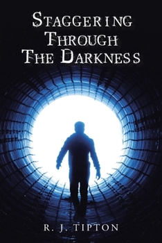 Paperback Staggering Through The Darkness Book