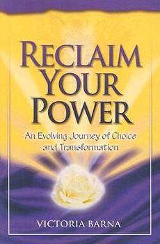 Paperback Reclaim Your Power: An Evolving Journey of Choice and Transformation Book