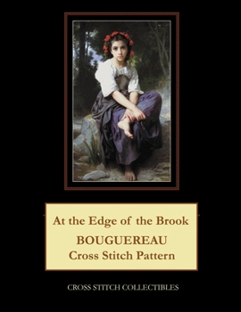 Paperback At the Edge of the Brook: Bouguereau Cross Stitch Pattern [Large Print] Book