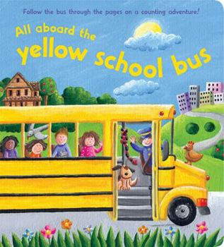 Hardcover All Aboard the Yellow School Bus. Andrea Petrlik-Huseinovic Book