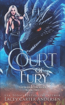 Court of Fury: A Bully Fantasy Reverse Harem Romance (Their Dragon Rider)