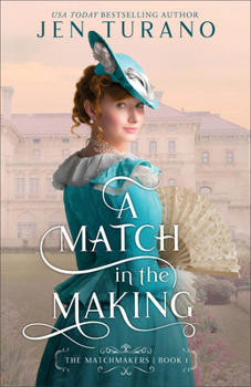 A Match in the Making - Book #1 of the Matchmakers