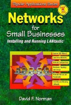Paperback Networks for Small Businesses: Installing and Running Lantastic/Book and Disk (Popular Applications Series) Book