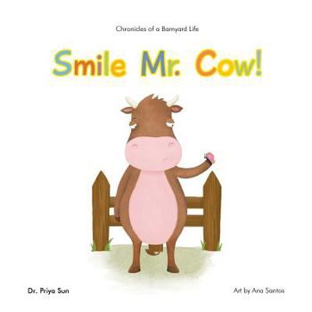 Paperback Chronicles of a Barnyard Life: Smile Mr. Cow! Book
