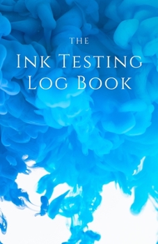 Paperback In Testing Log Book for Inks, Fountain Pens, Calligraphy Pens, and other Colors Book