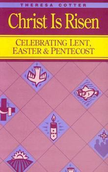 Paperback Christ Is Risen: Celebrating Lent, Easter & Pentacost Book