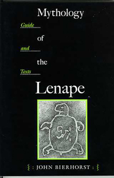 Paperback Mythology of the Lenape: Guide and Texts Book