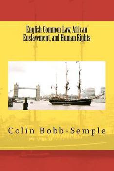 Paperback English Common Law, African Enslavement and Human Rights Book