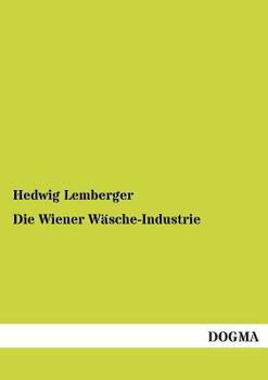 Paperback Die Wiener Wasche-Industrie [German] Book
