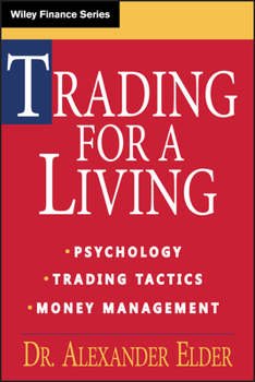 Hardcover Trading for a Living: Psychology, Trading Tactics, Money Management Book