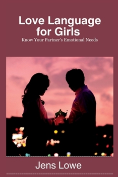 Love Language for Girls: Know Your Partner's Emotional Needs