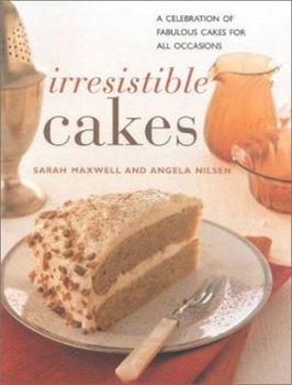Paperback Irresistible Cakes: A Celebration of Fabulous Cakes for All Occasions Book