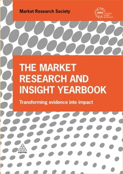 Hardcover The Market Research and Insight Yearbook: Transforming Evidence Into Impact Book