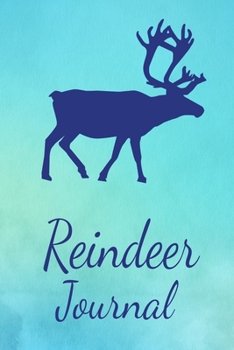 Paperback Reindeer Journal: Animal Lovers Gift. Pretty Lined Notebook & Diary For Writing And Note Taking For Your Special Day.(120 Blank Lined Pa Book