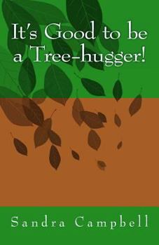 Paperback It's Good to be a Tree-hugger! Book