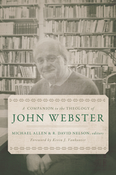 Hardcover A Companion to the Theology of John Webster Book