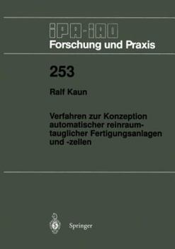 Paperback Verfahren Zur Konzeption Automatischer Reinraumtauglicher Fertigungsanlagen Und -Zellen [German] Book