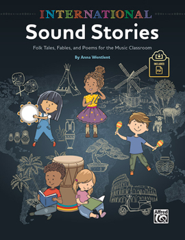 Paperback International Sound Stories: Folk Tales, Fables, and Poems for the Music Classroom, Book & Online PDF Book