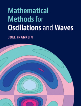 Hardcover Mathematical Methods for Oscillations and Waves Book