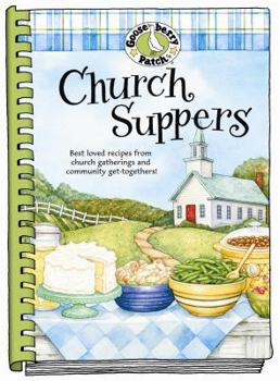 Hardcover Church Suppers: Best-Loved Recipes from Church Gatherings and Community Get-Togethers! Book