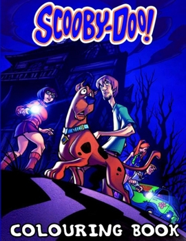 Scooby Doo colouring book: All Scooby Doo character ,+40 high quality illustrations .Scooby Doo - Scooby Doo Coloring Book - Scooby - Cartoon Coloring Book ...