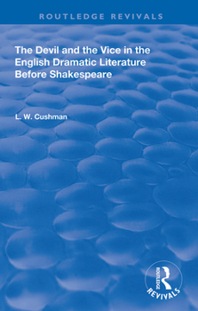 Paperback The Devil and the Vice in the English Dramatic Literature Before Shakespeare Book
