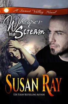 Whisper to a Scream - Book #1 of the Sunset Valley