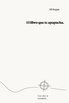 Paperback El Libro Que Te Apapacha [Spanish] Book
