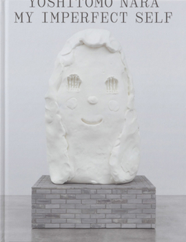 Hardcover Yoshitomo Nara: My Imperfect Self Book