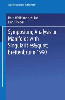 Paperback Symposium "Analysis on Manifolds with Singularities", Breitenbrunn 1990 [German] Book