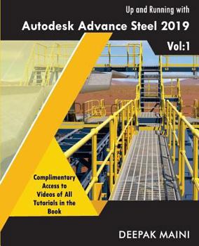 Paperback Up and Running with Autodesk Advance Steel 2019: Volume 1 Book
