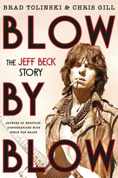 Hardcover Blow by Blow: The Jeff Beck Story Book