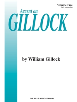 Paperback Accent on Gillock Volume 5: Early Intermediate Level Book