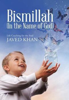 Hardcover Bismillah (In the Name of God): Life Coaching for the Soul Book