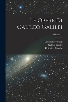 Paperback Le Opere Di Galileo Galilei; Volume 11 [Italian] Book