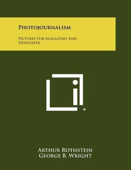 Paperback Photojournalism: Pictures for Magazines and Newspaper Book