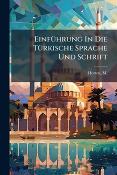 Paperback Einführung In Die Türkische Sprache Und Schrift [German] Book