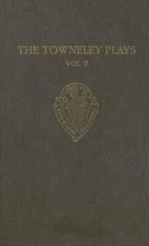 Hardcover The Towneley Plays Volume II: Notes and Glossary Book