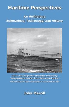Paperback Maritime Perspectives: An Anthology, Submarines, Technology and History Book
