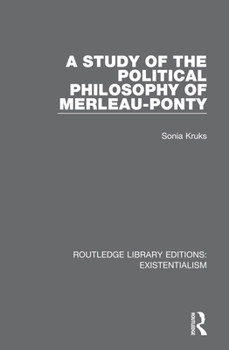 Paperback A Study of the Political Philosophy of Merleau-Ponty Book