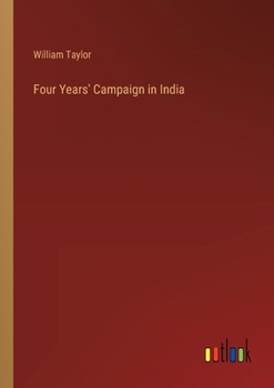 Paperback Four Years' Campaign in India Book