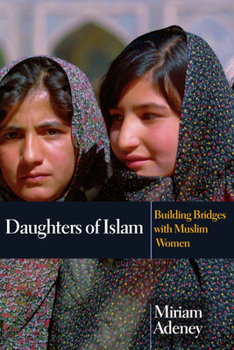 Paperback Daughters of Islam: Building Bridges with Muslim Women Book