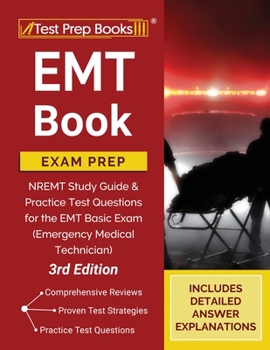Paperback EMT Book Exam Prep: NREMT Study Guide and Practice Test Questions for the EMT Basic Exam (Emergency Medical Technician) [3rd Edition] Book