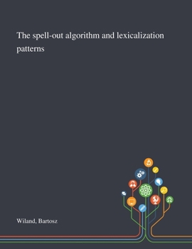 Paperback The Spell-out Algorithm and Lexicalization Patterns Book