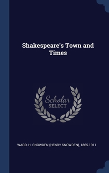 Hardcover Shakespeare's Town and Times Book